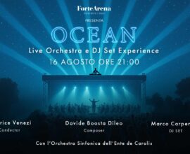 Alla Forte Arena arriva"Ocean, Live Orchestra e DJ Experience"